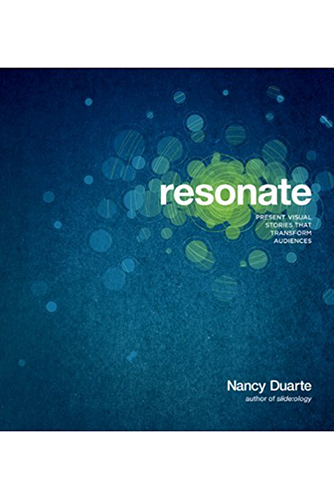 Presentation Books - Resonate: Present Visual Stories that Transform Audiences